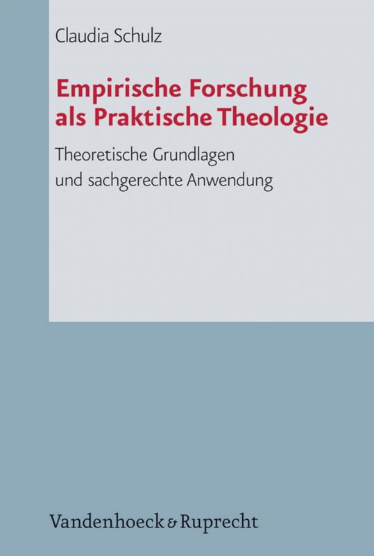 Cover-Bild Empirische Forschung als Praktische Theologie