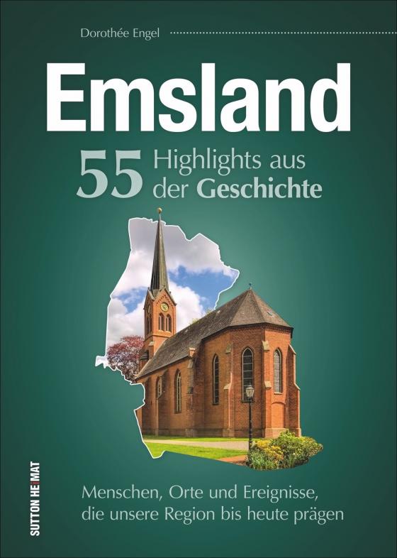 Cover-Bild Emsland. 55 Highlights aus der Geschichte