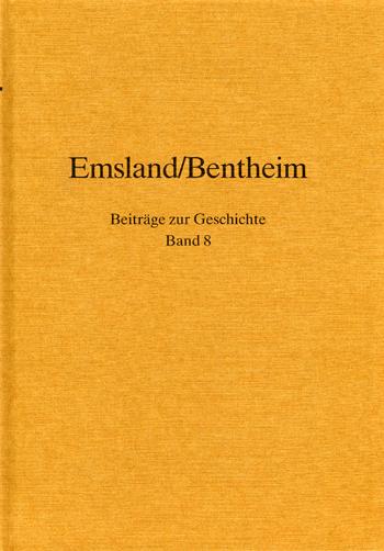 Cover-Bild Emsland /Bentheim. Beiträge zur neueren Geschichte / Bd. 8 Emsland/Bentheim. Beiträge zur Geschichte.