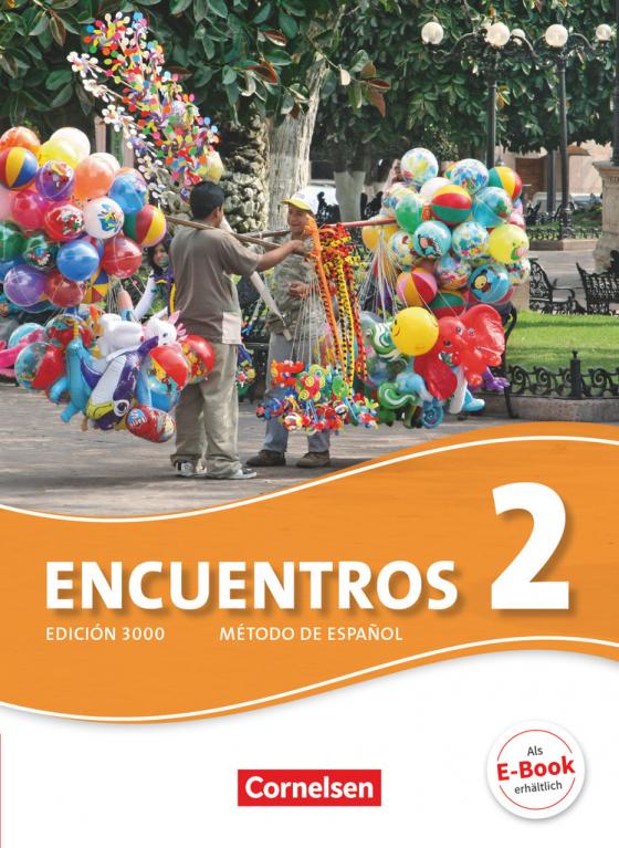 Cover-Bild Encuentros - Método de Español - Spanisch als 3. Fremdsprache - Ausgabe 2010 - Band 2