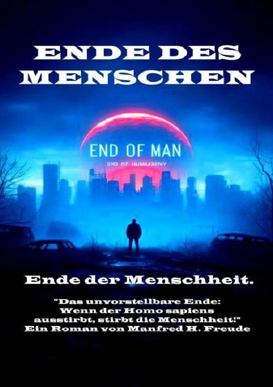 Cover-Bild Ende des Menschen. Ende der Menschheit. Ende des Homo sapiens.