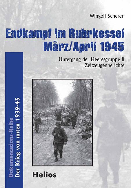 Cover-Bild Endkampf im Ruhrkessel März/April 1945