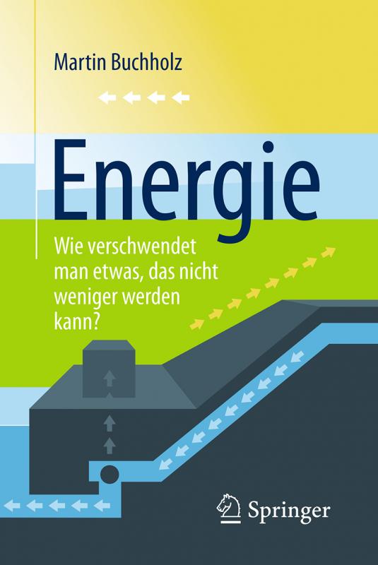 Cover-Bild Energie – Wie verschwendet man etwas, das nicht weniger werden kann?