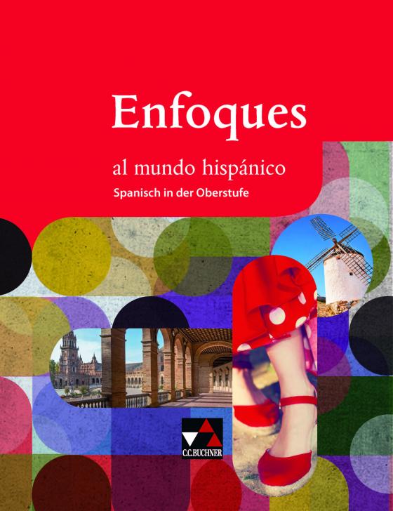 Cover-Bild Enfoques al mundo hispánico - Spanisch in der Oberstufe / Enfoques al mundo hispánico Schülerband