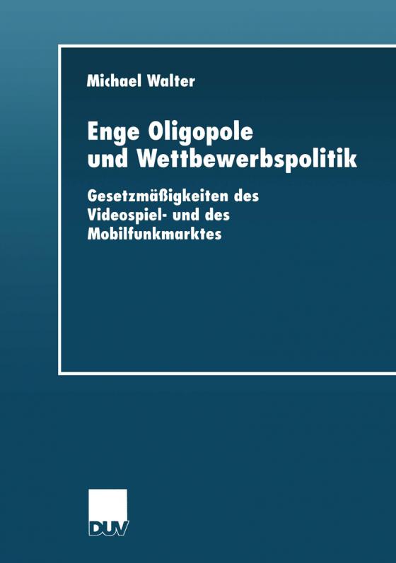 Cover-Bild Enge Oligopole und Wettbewerbspolitik