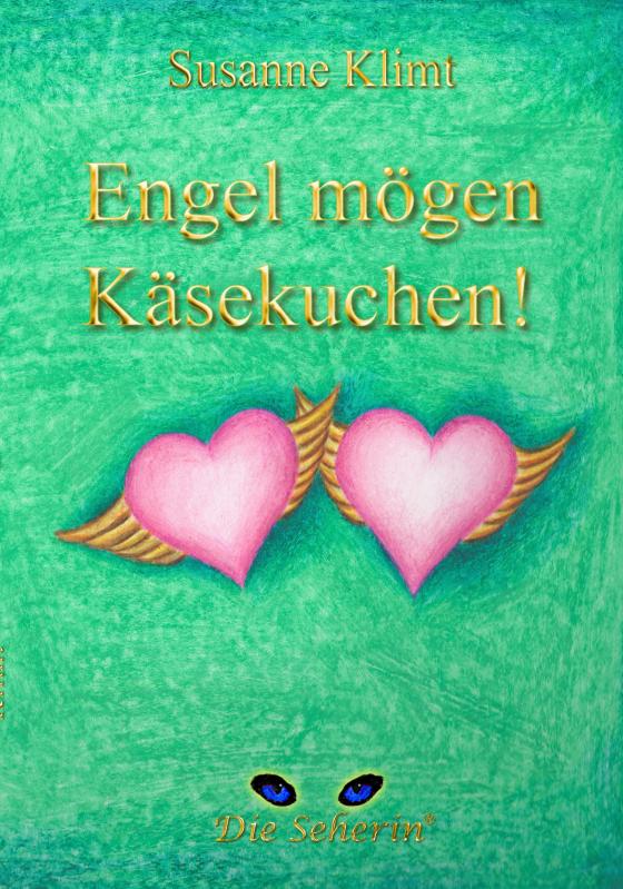 Cover-Bild Engel mögen Käsekuchen!