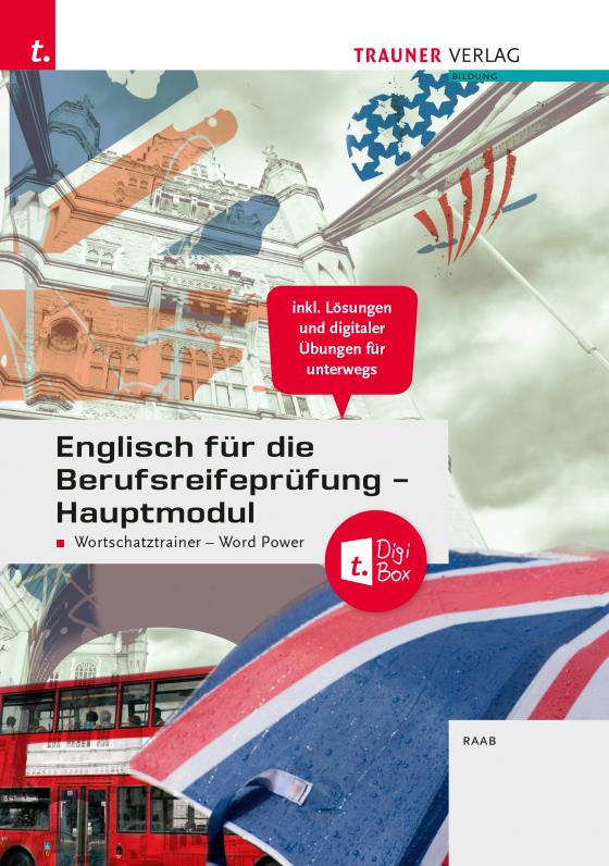 Cover-Bild Englisch für die Berufsreifeprüfung - Hauptmodul Wortschatztrainer - Word Power + TRAUNER-DigiBox + E-Book