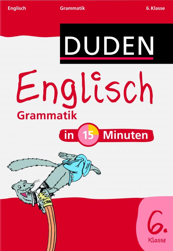 Cover-Bild Englisch in 15 Minuten - Grammatik 6. Klasse