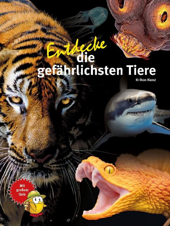 Cover-Bild Entdecke die gefährlichsten Tiere