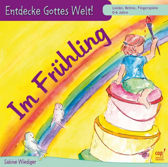 Cover-Bild Entdecke Gottes Welt! Im Frühling (CD)