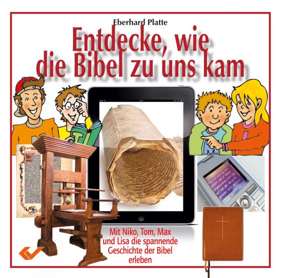 Cover-Bild Entdecke, wie die Bibel zu uns kam