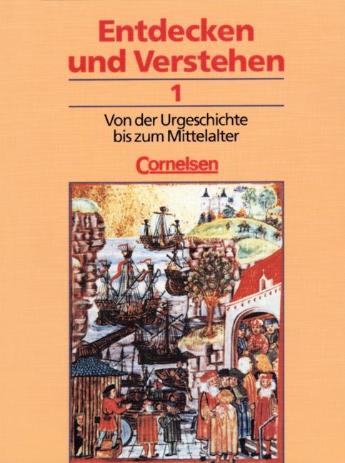 Cover-Bild Entdecken und verstehen - Allgemeine dreibändige Ausgabe / Band 1 - Von der Urgeschichte bis zum Mittelalter