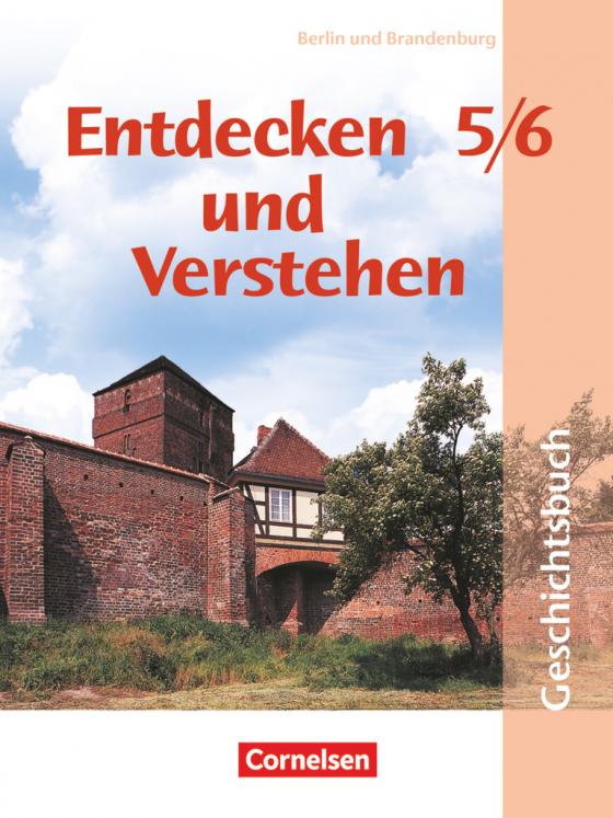 Cover-Bild Entdecken und verstehen - Geschichtsbuch - Grundschule Berlin und Brandenburg - 5./6. Schuljahr