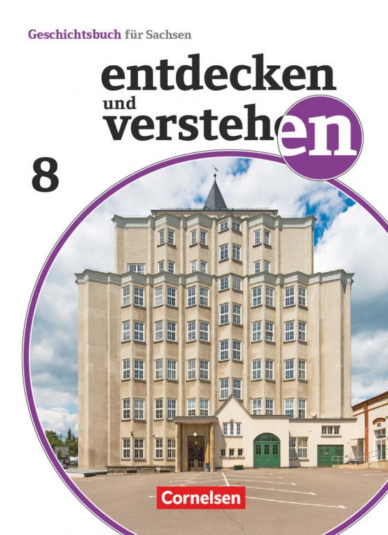 Cover-Bild Entdecken und verstehen - Geschichtsbuch - Sachsen 2019 - 8. Schuljahr