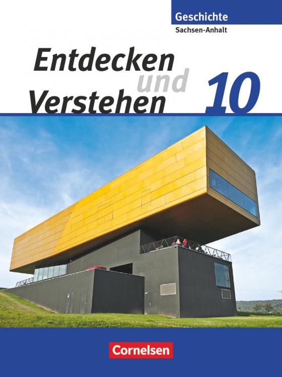 Cover-Bild Entdecken und verstehen - Geschichtsbuch - Sachsen-Anhalt 2010 - 10. Schuljahr