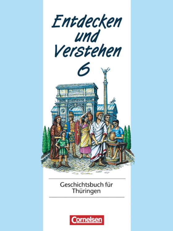 Cover-Bild Entdecken und verstehen - Geschichtsbuch - Thüringen 1996 - 6. Schuljahr