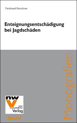 Cover-Bild Enteignungsentschädigung bei Jagdschäden