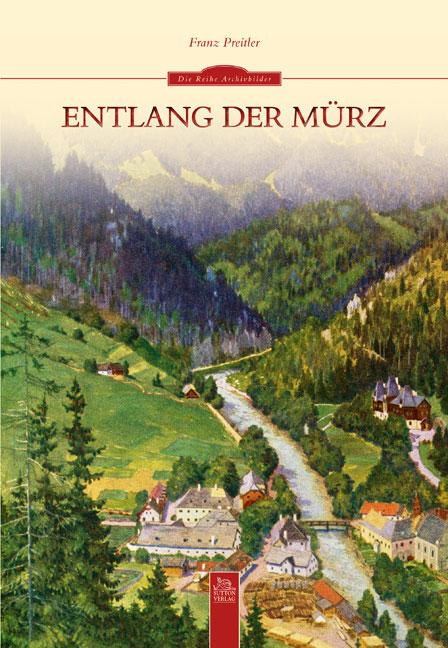 Cover-Bild Entlang der Mürz