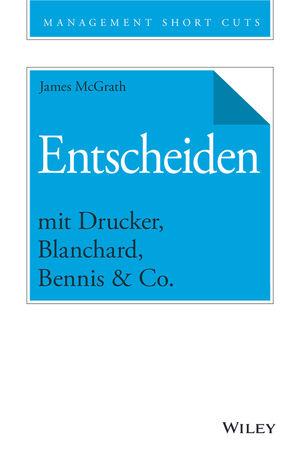 Cover-Bild Entscheiden mit Drucker, Blanchard, Bennis & Co.