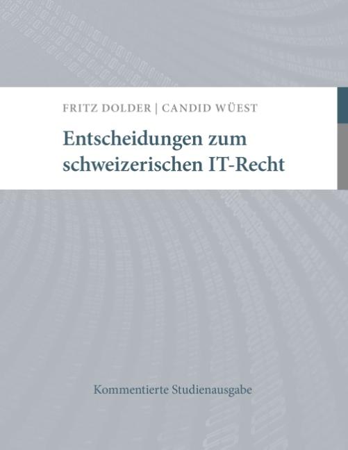 Cover-Bild Entscheidungen zum schweizerischen IT-Recht