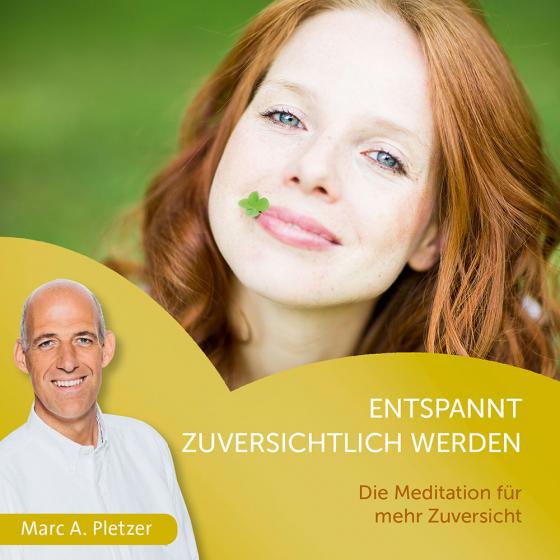 Cover-Bild Entspannt zuversichtlich werden (Audio-CD)