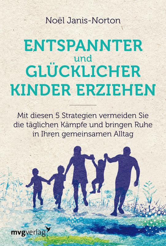 Cover-Bild Entspannter und glücklicher Kinder erziehen