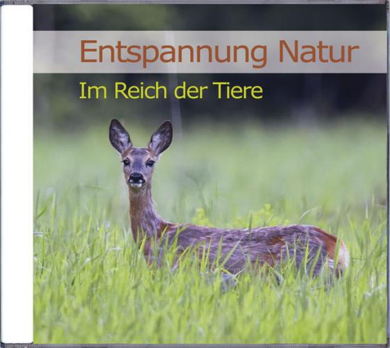 Cover-Bild Entspannung Natur - Im Reich der Tiere