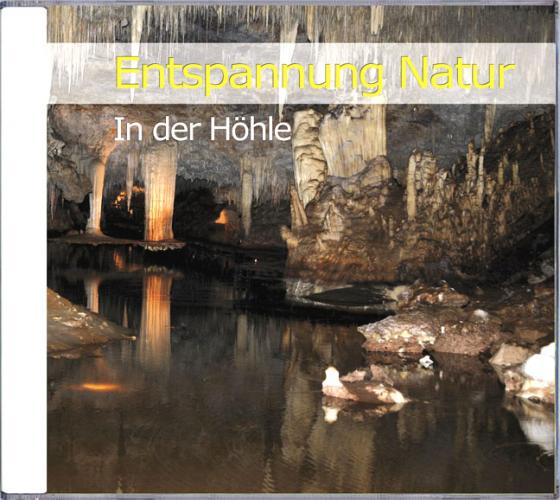 Cover-Bild Entspannung Natur- In der Höhle