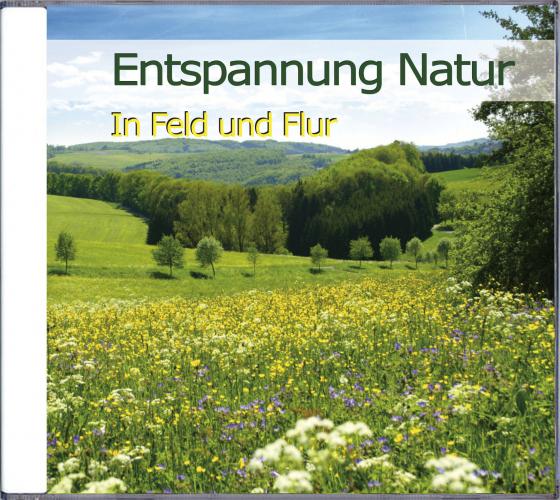 Cover-Bild Entspannung Natur - In Feld und Flur