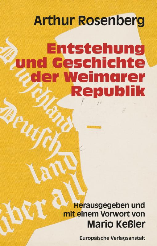 Cover-Bild Entstehung und Geschichte der Weimarer Republik