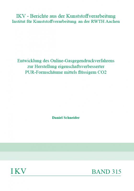 Cover-Bild Entwicklung des Online-Gasgegendruckverfahrens zur Herstellung eigenschaftsverbesserter PUR-Formschäume mittels flüssigem CO2