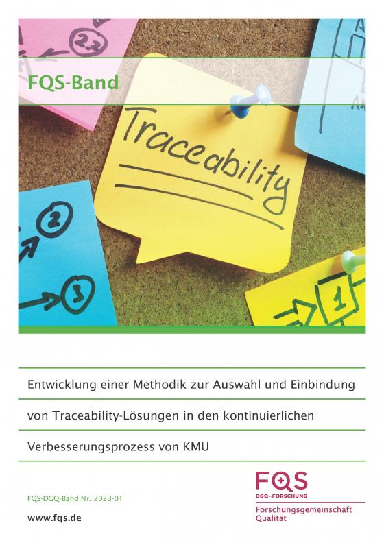 Cover-Bild Entwicklung einer Methodik zur Auswahl und Einbindung von Traceability-Lösungen in den kontinuierlichen Verbesserungsprozess von KMU