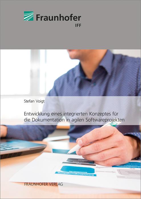 Cover-Bild Entwicklung eines integrierten Konzeptes für die Dokumentation in agilen Softwareprojekten.