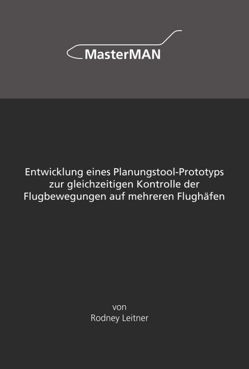 Cover-Bild Entwicklung eines Planungstool-Prototyps zur gleichzeitigen Kontrolle der Flugbewegungen auf mehreren Flughäfen