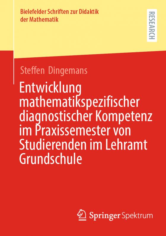 Cover-Bild Entwicklung mathematikspezifischer diagnostischer Kompetenz im Praxissemester von Studierenden im Lehramt Grundschule