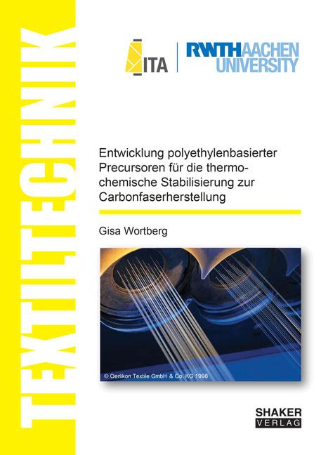 Cover-Bild Entwicklung polyethylenbasierter Precursoren für die thermochemische Stabilisierung zur Carbonfaserherstellung