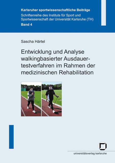 Cover-Bild Entwicklung und Analyse walkingbasierter Ausdauertestverfahren im Rahmen der medizinischen Rehabilitation