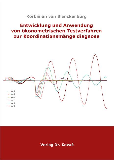 Cover-Bild Entwicklung und Anwendung von ökonometrischen Testverfahren zur Koordinationsmängeldiagnose