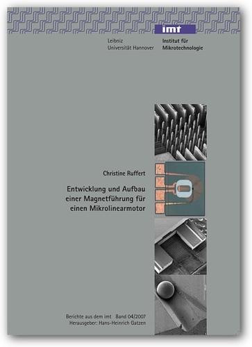 Cover-Bild Entwicklung und Aufbau einer Magnetführung für einen Mikrolinearmotor