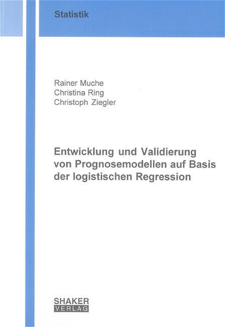 Cover-Bild Entwicklung und Validierung von Prognosemodellen auf Basis der logistischen Regression
