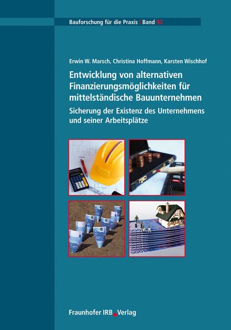 Cover-Bild Entwicklung von alternativen Finanzierungsmöglichkeiten für mittelständische Bauunternehmen