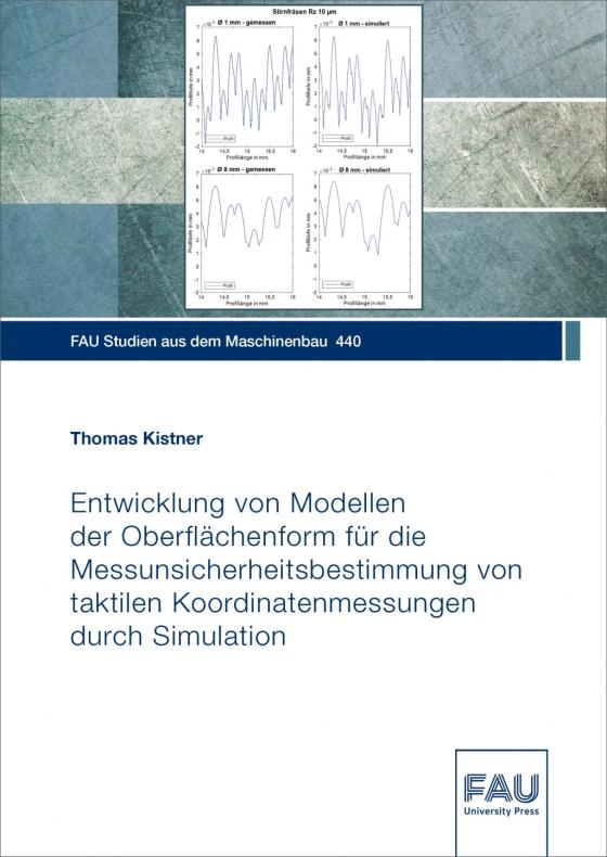 Cover-Bild Entwicklung von Modellen der Oberflächenform für die Messunsicherheitsbestimmung von taktilen Koordinatenmessungen durch Simulation