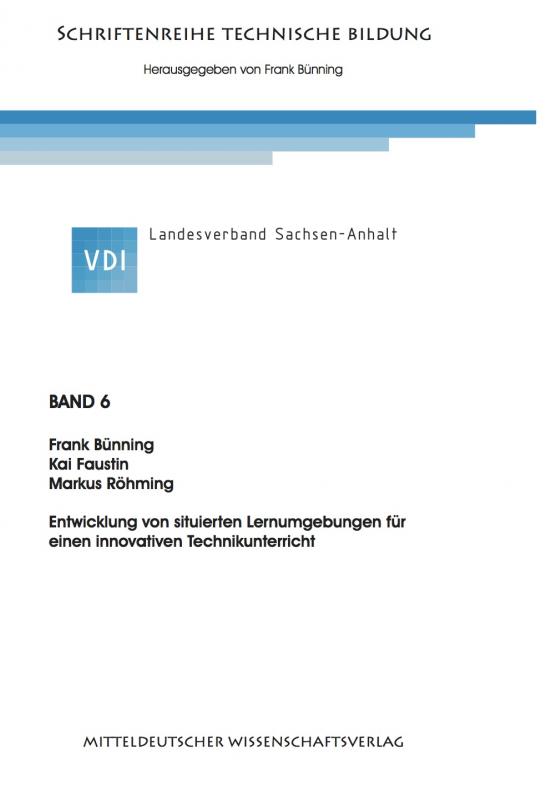 Cover-Bild Entwicklung von situierten Lernumgebungen für einen innovativen Technikunterricht.