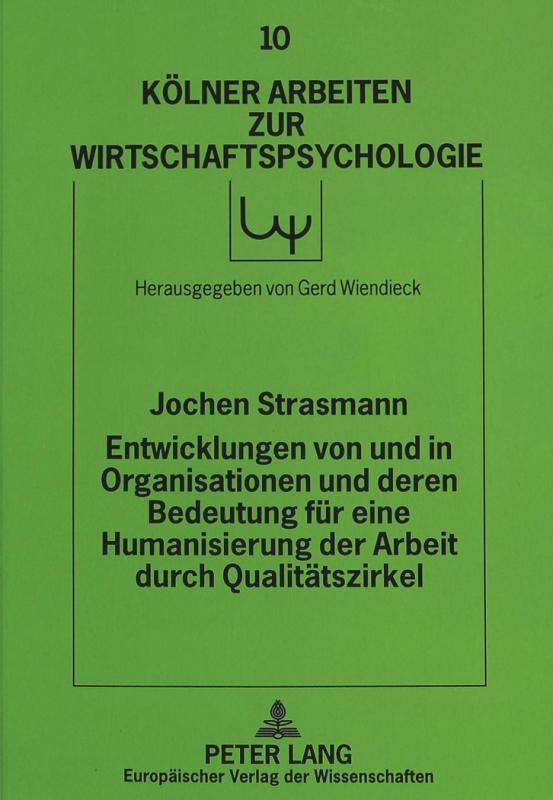 Cover-Bild Entwicklungen von und in Organisationen und deren Bedeutung für eine Humanisierung der Arbeit durch Qualitätszirkel