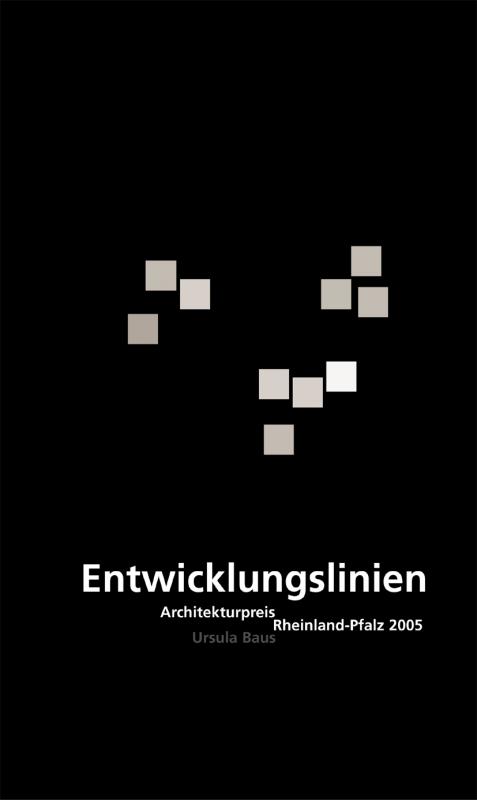 Cover-Bild Entwicklungslinien. Architekturpreis Rheinland-Pfalz 2005