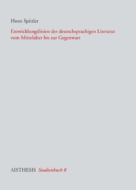 Cover-Bild Entwicklungslinien der deutschsprachigen Literatur vom Mittelalter bis zur Gegenwart