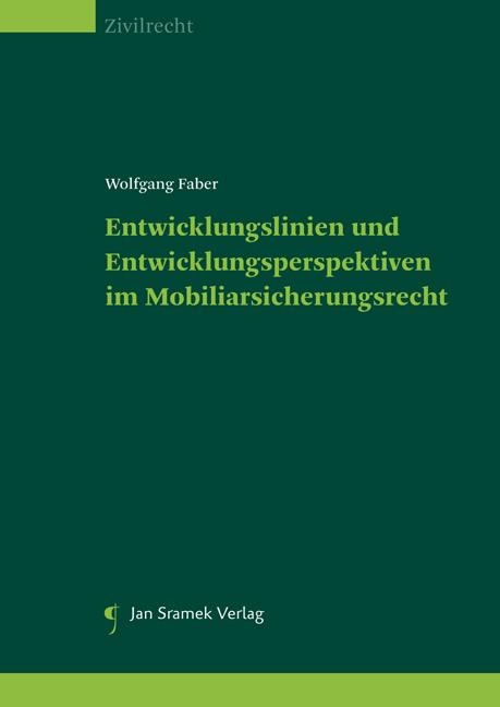 Cover-Bild Entwicklungslinien und Entwicklungsperspektiven im Mobiliarsicherungsrecht