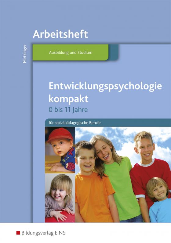 Cover-Bild Entwicklungspsychologie kompakt für sozialpädagogische Berufe - 0-11 Jahre / Entwicklungspsychologie kompakt für sozialpädagogische Berufe - 0 bis 11 Jahre