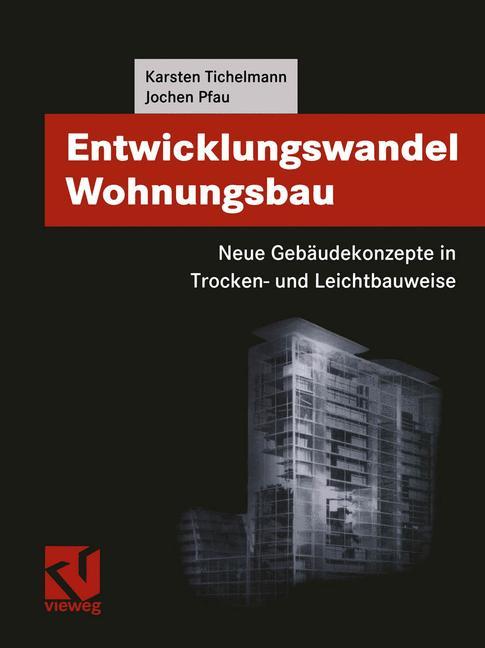 Cover-Bild Entwicklungswandel Wohnungsbau: Neue Gebäudekonzepte in Trocken- und Leichtbauweise