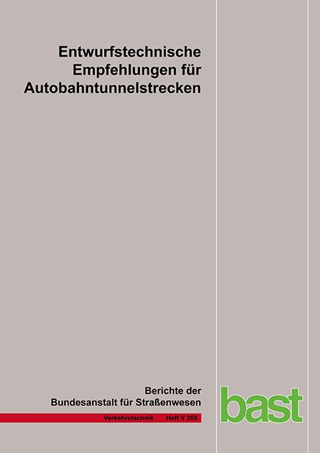 Cover-Bild Entwurfstechnische Empfehlungen für Autobahntunnelstrecken